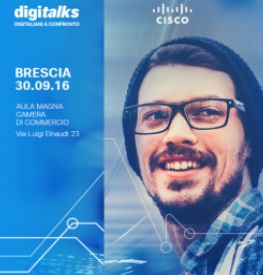 Il 30 settembre a Brescia l’evento Digitalks di Cisco